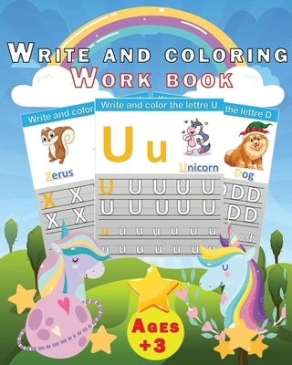 Write and coloring, workbook: My First Best Toddler Coloring Book & Preschool Learn to Write Workbook, Pen Control, Tracing, Letters . by Solayman