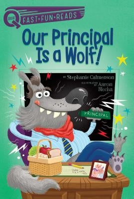 Our Principal Is a Wolf! by Calmenson, Stephanie