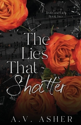 The Lies that Shatter by Asher, A. V.