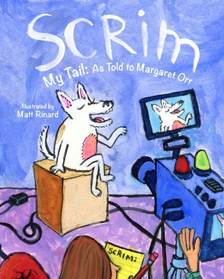 Scrim My Tail: As Told to Margaret Orr by Orr, Margaret