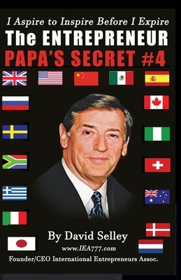 The Entrepreneur: Papa's Secrets #4 by Selley, David