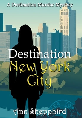 Destination New York City by Shepphird, Ann