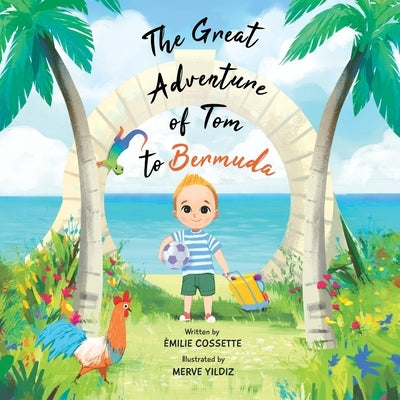 The Great Adventure of Tom to Bermuda by Yildiz, Merve