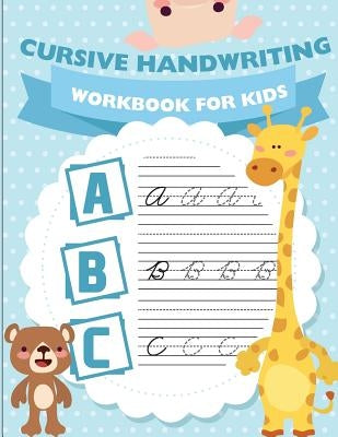 Cursive handwriting workbook for kids: workbook cursive, workbook tracing, cursive handwriting workbook for teens, cursive handwriting workbook for ki by Akaishi, Cornelia