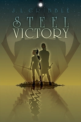 Steel Victory by Gribble, J. L.