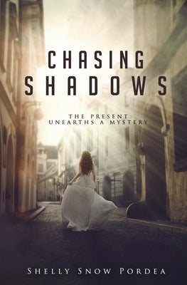 Chasing Shadows by Pordea, Shelly Snow