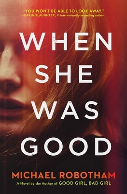 When She Was Good by Robotham, Michael
