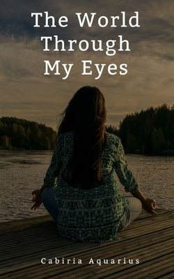 The World Through My Eyes by Aquarius, Cabiria