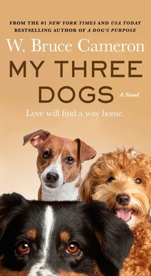My Three Dogs by Cameron, W. Bruce