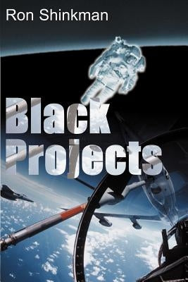 Black Projects by Shinkman, Ron