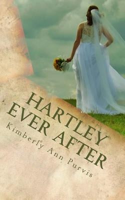 Hartley Ever After by Purvis, Kimberly Ann