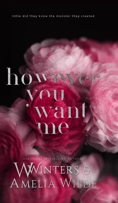 However You Want Me: Alternative Edition by Winters, W.
