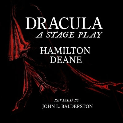 Dracula: A Full Cast Audio Drama by Deane, Hamilton