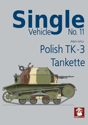 Polish Tk-3 Tankette by Jońca, Adam