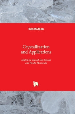 Crystallization and Applications by Marzouki, Riadh