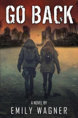 Go Back by Wagner, Emily