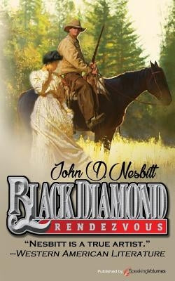 Black Diamond Rendezvous by Nesbitt, John D.
