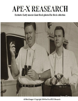 APE-X RESEARCH Exclusive Early unseen Giant Rock photos by Fex, Joe