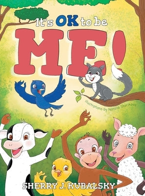 It's OK to be Me! by Kubalsky, Sherry J.