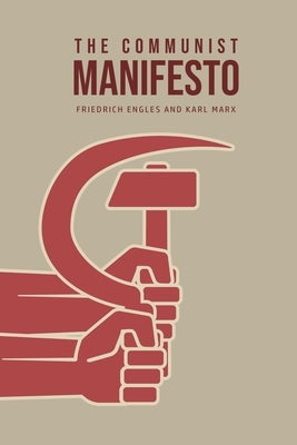 The Communist Manifesto by Marx, Karl