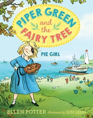 Piper Green and the Fairy Tree: Pie Girl by Potter, Ellen