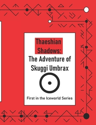 Thaeshian Shadows: The Adventure of Skuggi Umbrax by Fulton, Dillon Troy