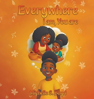 Everywhere I Am, You Are by Boyd, Michelle