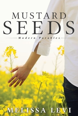 Mustard Seeds by Levi, Melissa