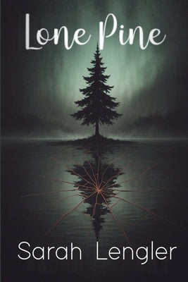 Lone Pine by Lengler, Sarah
