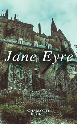 Jane Eyre by Brontë, Charlotte