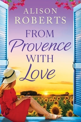 From Provence with Love by Roberts, Alison