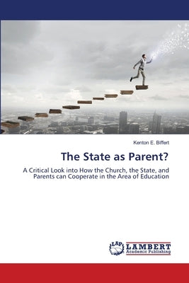 The State as Parent? by Biffert, Kenton E.