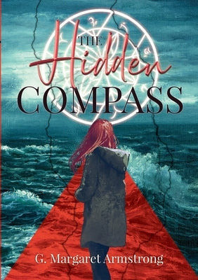 The Hidden Compass: The Song of Helwys by Armstrong, G. Margaret