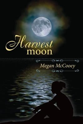 Harvest Moon by McCooey, Megan