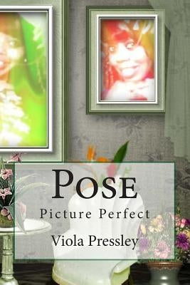 Pose: Picture Perfect by Pressley, Viola