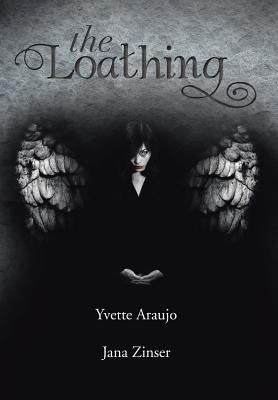 The Loathing by Araujo, Yvette