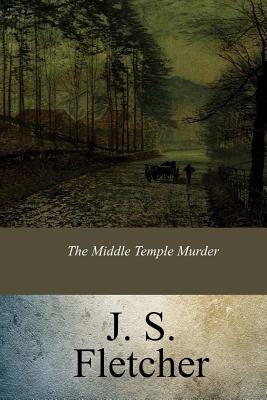 The Middle Temple Murder by Fletcher, Joseph Smith