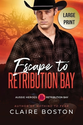 Escape to Retribution Bay by Boston, Claire