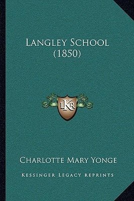 Langley School (1850) by Yonge, Charlotte Mary