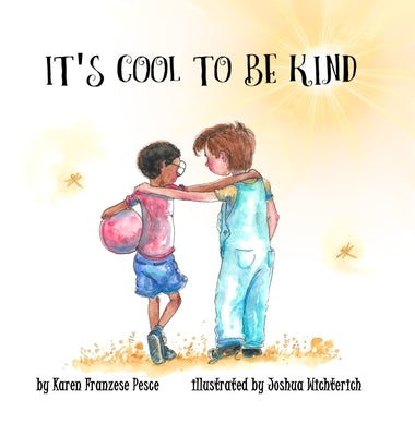 It's Cool to Be Kind by Franzese Pesce, Karen