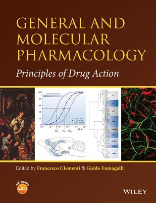 General and Molecular Pharmacology: Principles of Drug Action by Clementi, Francesco