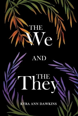 The We and the They by Dawkins, Kyra Ann