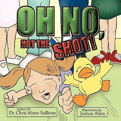 Oh No, Not The Shot! by Sullivan, Chris Mann