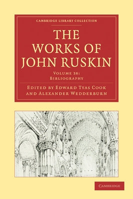 The Works of John Ruskin by Ruskin, John