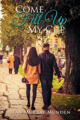 Come Fill Up My Cup by Murray Munden, Jean