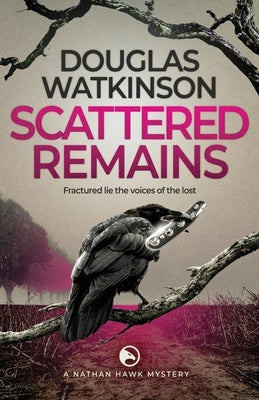 Scattered Remains by Watkinson, Douglas