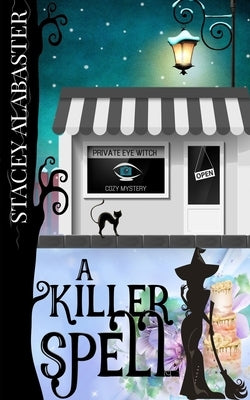 A Killer Spell by Alabaster, Stacey