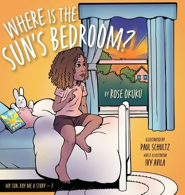 Where is the Sun's Bedroom? by Okuku, Rose