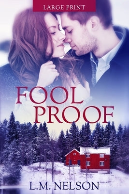 Foolproof - Large Print Edition by Nelson, LM
