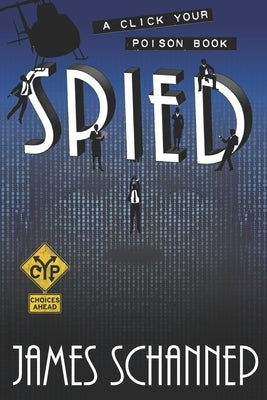 Spied: Can YOU Crack the Code as a Secret Agent? by Schannep, James